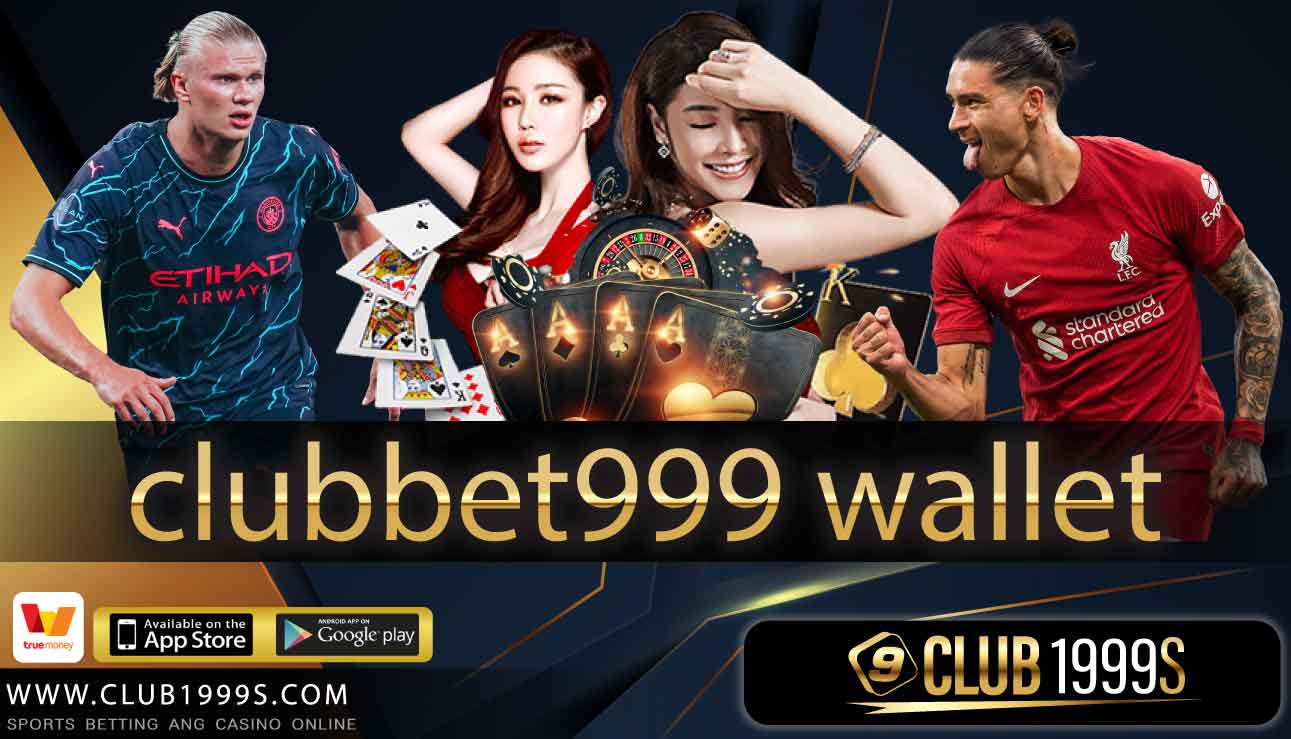 clubbet999 wallet